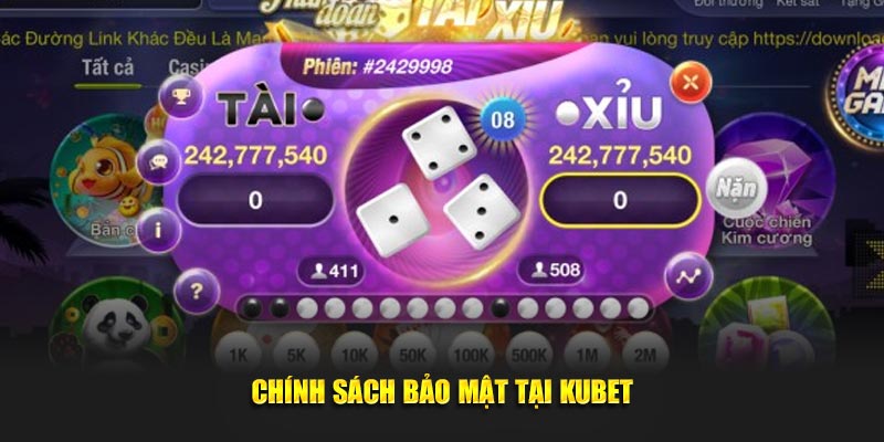 Chính sách bảo mật tại KUBET