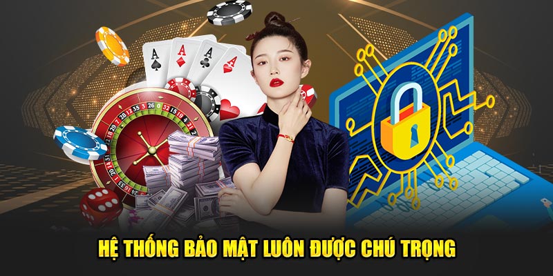 Hệ thống bảo mật được đặc biệt quan tâm