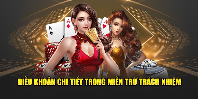 Điều khoản chi tiết trong miễn trừ trách nhiệm 