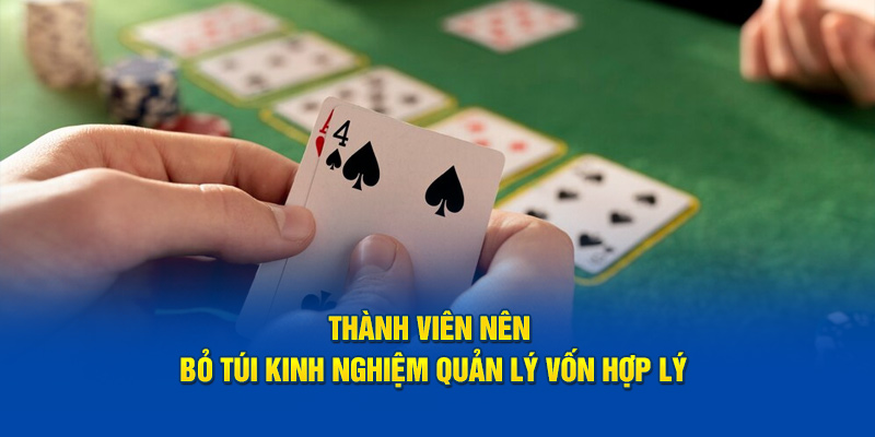 Thành viên nên bỏ túi kinh nghiệm quản lý vốn hợp lý